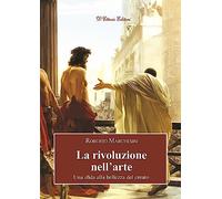 La rivoluzione nell'arte. Una sfida alla bellezza del creato