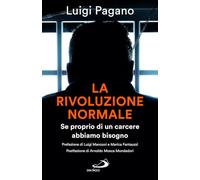 La rivoluzione normale. Se proprio di un carcere abbiamo bisogno
