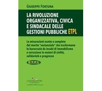 La rivoluzione organizzativa, civica e sindacale delle gestioni pubbliche ETPL