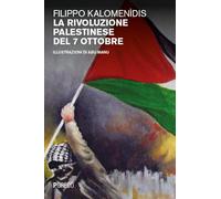 La rivoluzione palestinese del 7 ottobre