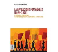 La rivoluzione portoghese (1974-1975). Si consuma lo scontro finale fra movimento comunista internazionale e imperialismo