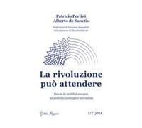 La rivoluzione può attendere