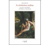 La rivoluzione realista. Lineamenti introduttivi da Barbizon ai macchiaioli