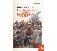 La rivoluzione russa in 100 date