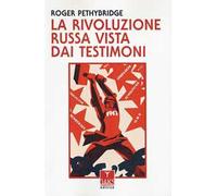 La Rivoluzione russa vista dai testimoni