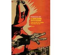 La rivoluzione sotto assedio. Storia militare della guerra civile russa. Vol. 2: 1919-1926.