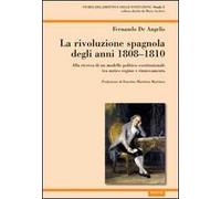 La rivoluzione spagnola degli anni 1808-1810. Alla ricerca di un modello politico-costituzionale tra antico regime e rinnovamento