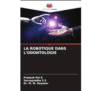 LA ROBOTIQUE DANS L'ODONTOLOGIE