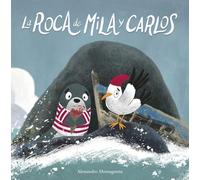 La roca de Mila y Carlos. Ediz. illustrata