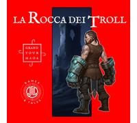La Rocca dei Troll: Un Librogame della collana Grand Tour MaoA