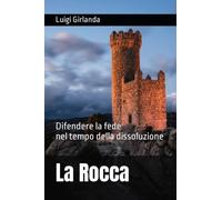 La Rocca: Difendere la fede nel tempo della dissoluzione