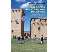 La rocca Malatestiana di Cesena. La storia e le storie - [Il Ponte Vecchio]