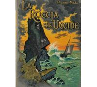 LA ROCCIA CHE UCCIDE