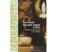La roccia del mio cuore è Dio