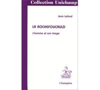 La Rochefoucauld: L'homme et son image