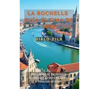 LA ROCHELLE GUÍA ÚLTIMA DE 2025