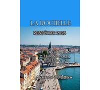 LA ROCHELLE REISEFÜHRER 2025
