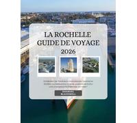 LA ROCHELLE REISEFÜHRER 2026