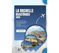 LA ROCHELLE REISEFÜHRER 2026