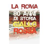 La Roma - 80 Anni Di Storia Giallorossa (DVD) Documentario