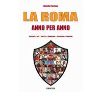 La Roma anno per anno