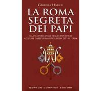 La Roma segreta dei papi
