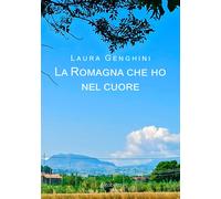 La Romagna Che Ho Nel Cuore - - 2024