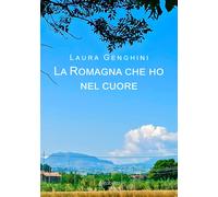 La Romagna Che Ho Nel Cuore - - 2024