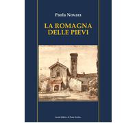 La Romagna delle pievi - Novara Paola