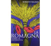 La Romagna. Storia di un'identità