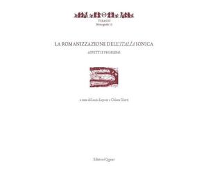La romanizzazione dell'Italía ionica. Aspetti e problemi - [Quasar]