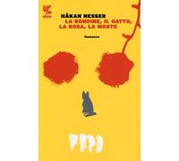 La rondine, il gatto, la rosa, la morte. Un nuovo caso per l'ispettore Van...