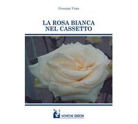 La rosa bianca nel cassetto