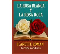 La Rosa Blanca & La Rosa Roja