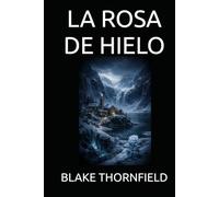 LA ROSA DE HIELO