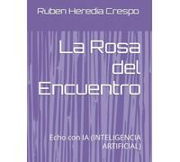 La Rosa del Encuentro: Echo con IA (INTELIGENCIA ARTIFICIAL)