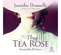La rosa del tè: un romanzo (La serie Rose)