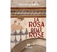 La rosa delle rose