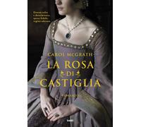 La rosa di Castiglia [Paperback] [Oct 03, 2023] McGrath, Carol; Legnani, Valenti