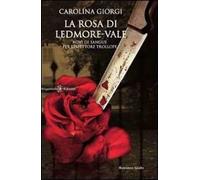 La rosa di Ledmore Vale. Rovi di sangue per l'ispettore Trollope