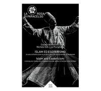 La rosa di Paracelso (2020). Vol. 2: Islam ed esoterismo-Islam and esotericism