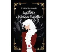 La rosa e i cinque cavalieri