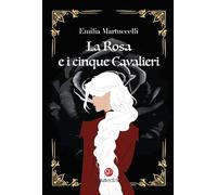 La rosa e i cinque cavalieri