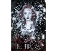 La Rosa e il Pettirosso di Arianna Colomba, 2022, Indipendently Published