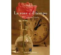 La rosa e il tempo. Un salto nel vuoto