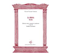 La rosa. Favola [Paperback] [Jan 01, 2019] Cortese, Giulio Cesare and Lazzarini,