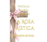 La Rosa Mística: de Natalia de Rosa