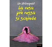 La rosa più rossa si schiude