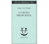 La rosa profonda. Testo spagnolo a fronte