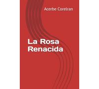 La Rosa Renacida